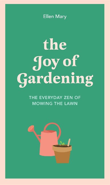 The Joy of Gardening: The Everyday Zen of Mowing the Lawn