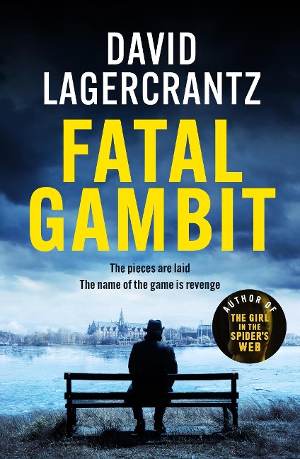 Fatal Gambit: By the author of THE GIRL IN THE SPIDERS WEB