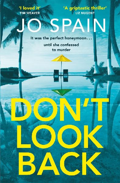 Dont Look Back: An addictive destination thriller from the author of The Trial