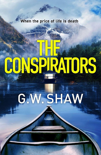 The Conspirators: When the price of life is death