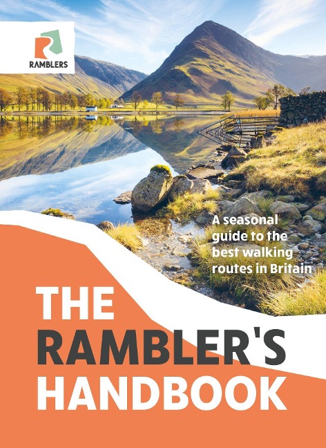 The Ramblers Handbook: A Seasonal Guide to the Best Walking Routes in Britain
