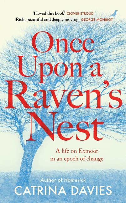 Once Upon a Ravens Nest: a life on Exmoor in an epoch of change
