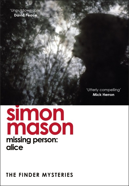 Missing Person: Alice: a twisty, pathological thriller beginning the Finder Mysteries