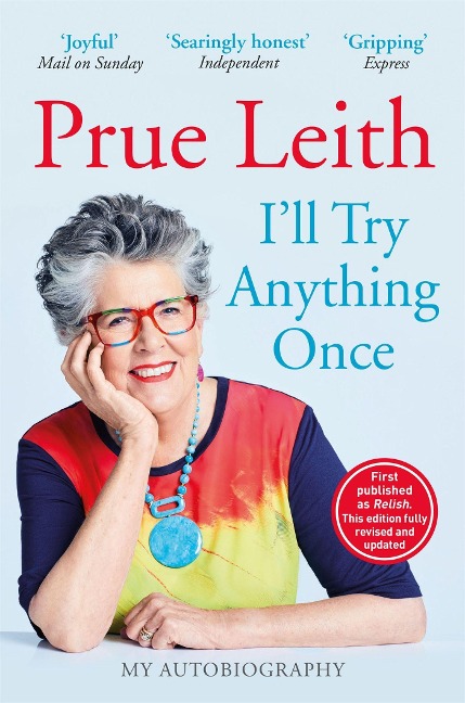 Ill Try Anything Once: New edition of this riveting memoir from Bake Off judge, originally published as RELISH