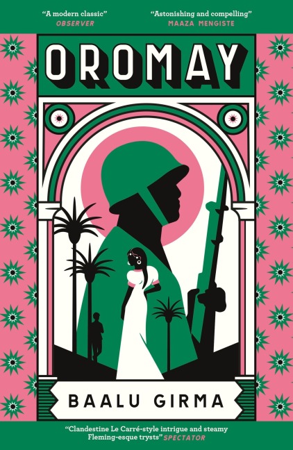 Oromay: War, betrayal and espionage in 1980s Ethiopia: a classic of African literature that sealed its authors fate