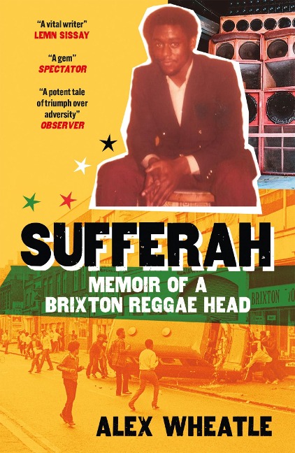 Sufferah: Memoir of a Brixton Reggae Head