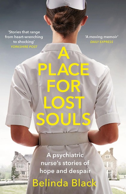 A Place for Lost Souls: A psychiatric nurses stories of hope and despair