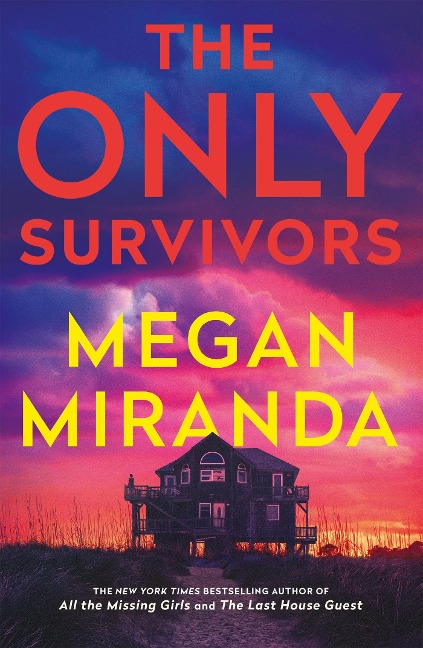 The Only Survivors: the tense, gripping thriller from the author of Reese Book Club pick THE LAST HOUSE GUEST