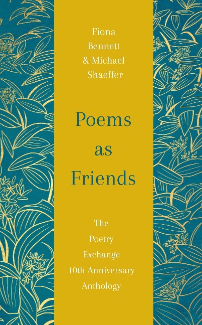 Poems as Friends: The Poetry Exchange 10th Anniversary Anthology