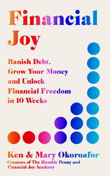Financial Joy: Set your financial goals for 2025 - Banish Debt, Grow Your Money and Unlock Financial Freedom
