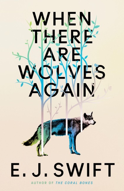 When There Are Wolves Again: One Of The Best Science Fiction Novels Of 2025 The Guardian on this Breathtaking Novel of Hope