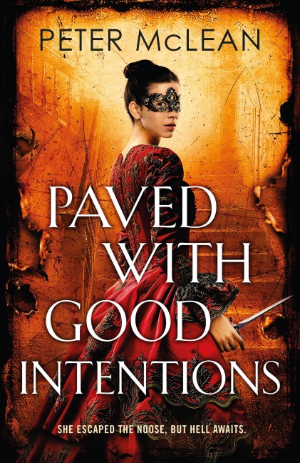Paved with Good Intentions: A War for the Rose Throne novel