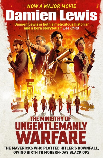 The Ministry of Ungentlemanly Warfare, now a Major Guy Ritchie Film: The Mavericks Who Plotted Hitlers Downfall, Giving Birth To Modern-Day Black Ops