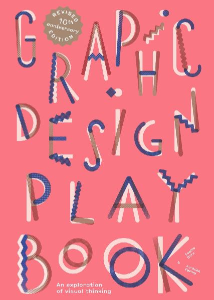 Graphic Design Play Book 2nd Edition: An Exploration of Visual Thinking¿