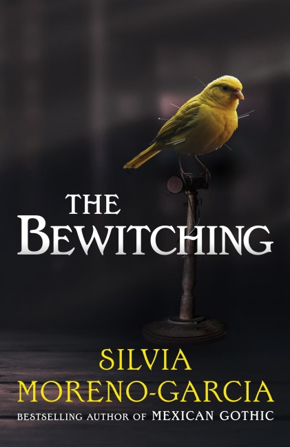 The Bewitching: folk horror meets dark academia in this thrilling supernatural mystery from the bestselling author of Mexican Gothic