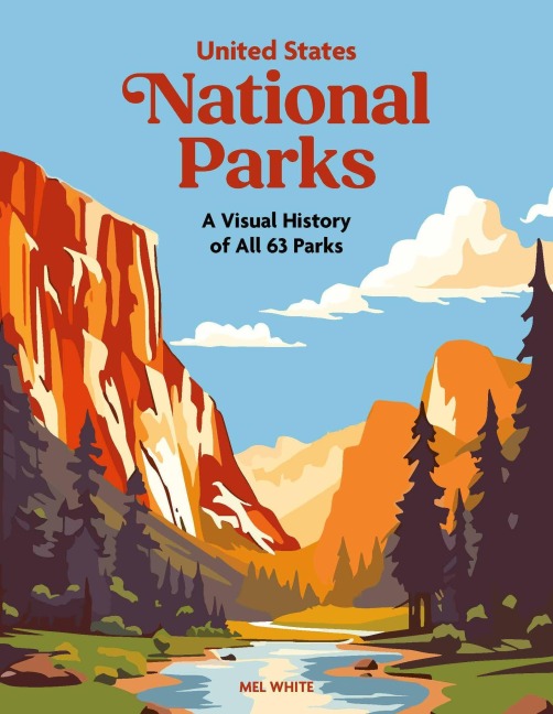 United States National Parks: A Visual History of All 63 Parks