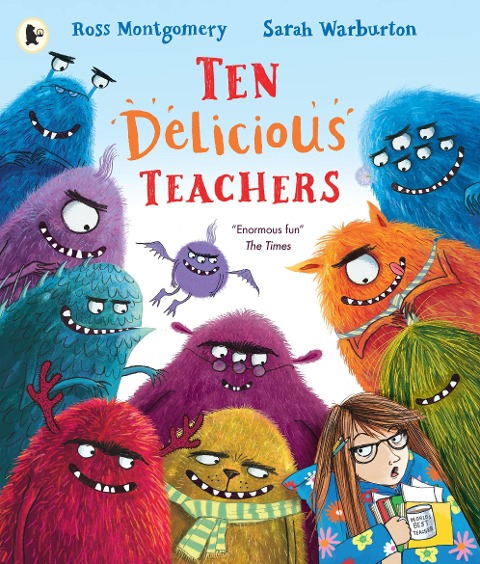 Ten Delicious Teachers: A funny rhyming and counting picture book by the award-winning author of I Am Rebel, for ages 3-6