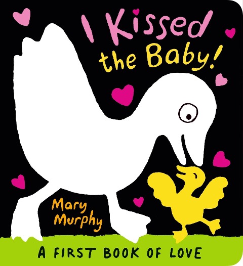 I Kissed the Baby!: The perfect gift book for babies