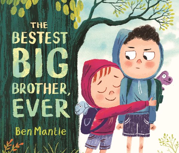 The Bestest Big Brother, Ever: A funny, imaginative picture book story about sibling rivalry and how to help siblings get along, perfect for children aged 3-5