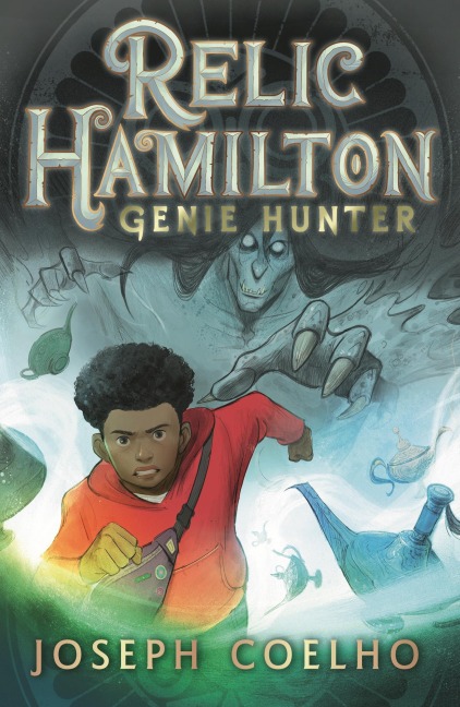 Relic Hamilton, Genie Hunter: The first in a fast-paced adventure series for 9-12 year olds featuring gadgets, magical creatures, ancient lore, rogue genies and an underground community of genie hunters - perfect for late-night Halloween reading