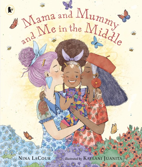 Mama and Mummy and Me in the Middle: A lovely mothers day gift celebrating two mummies