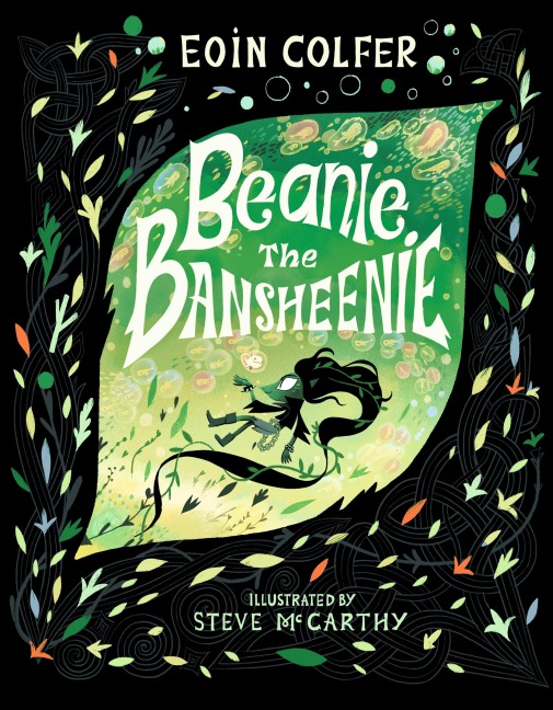 Beanie the Bansheenie: From the author of Artemis Fowl comes an award-winning re-imagining of the ancient Irish myth of the banshee, perfect for myth-loving children aged 5-7