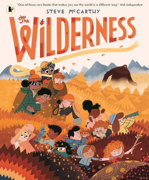 The Wilderness: An award-winning and stunningly illustrated book for brave explorers aged 3-7 about nature and the great outdoors and all its wonders and mysteries waiting to be discovered!