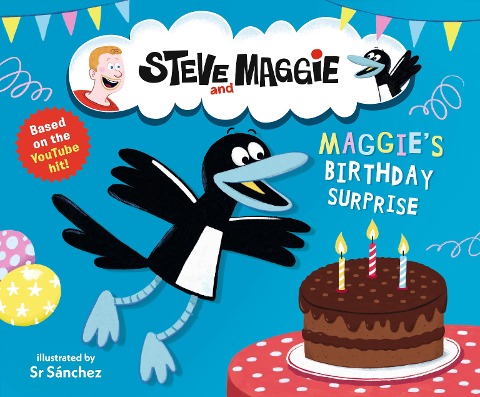 Steve and Maggie: Maggies Birthday Surprise: Based on the hit YouTube series for toddlers, available on Amazon Prime - The perfect picture-book gift for kids age 4, 5, 6