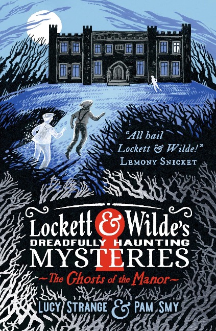 Lockett & Wilde: The Ghosts of the Manor: Solve the cosy crime puzzle in this spooky ghost detective mystery for ages 9, 10, 11, 12; the clues are in the pictures!