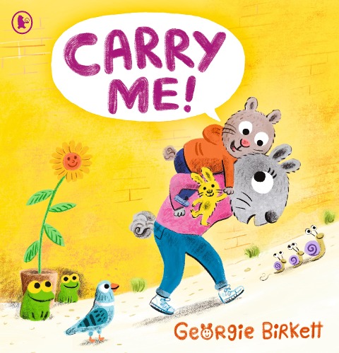 Carry Me!: A Cheery Street story for kids who dont want to walk, for ages 3-7