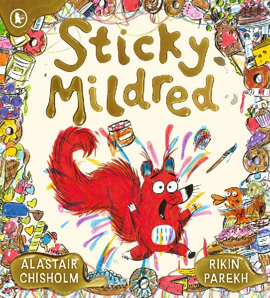 Sticky Mildred: Get kids excited about bath time in a funny story of mess, mayhem, and getting clean again! From an award-winning author, for ages 2-5