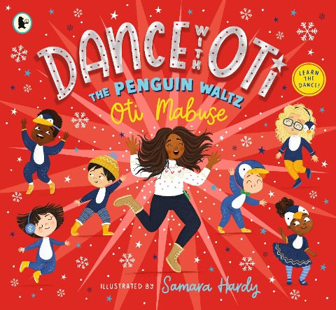 Dance with Oti: The Penguin Waltz: Step into a sparkling world of dance with Oti and friends - The perfect picture book for readers age 3+