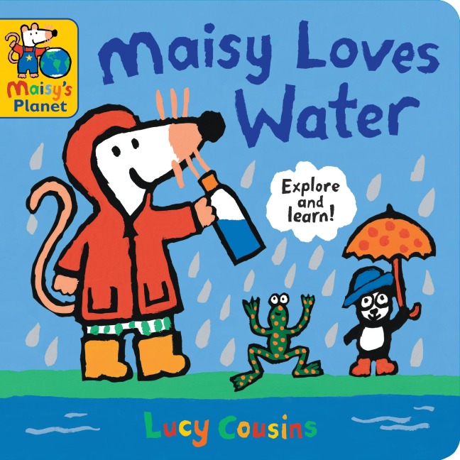 Maisy Loves Water: A Maisy's Planet Book: With a fold-out diving scene, a perfect gift to encourage outdoor exploring and screen-free fun for ages 1-4