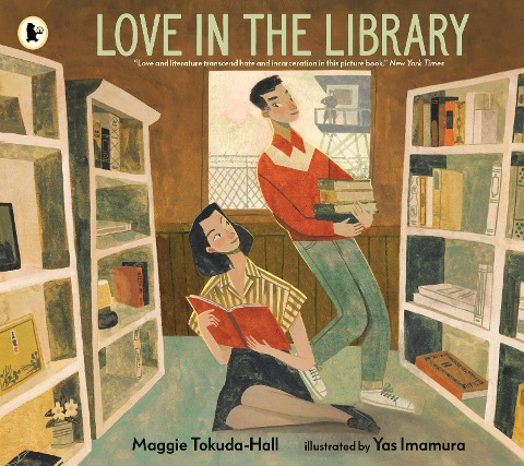 Love in the Library: A moving, true story of Japanese American history, where hope and love triumph against all odds