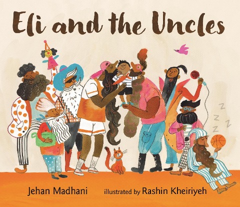 Eli and the Uncles: A playful bedtime book of positive male role models for aged 3-7 and perfect gift for fun uncles on Fathers Day