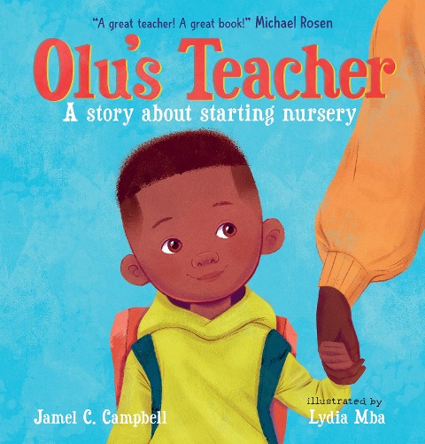 Olus Teacher: A Story About Starting Nursery: A reassuring picture book about starting school with helpful tips on how to tackle school nerves