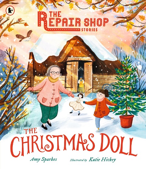 The Repair Shop Stories: The Christmas Doll: Step into the magic of Christmas in this heart-warming story - The perfect gift for readers 7-9