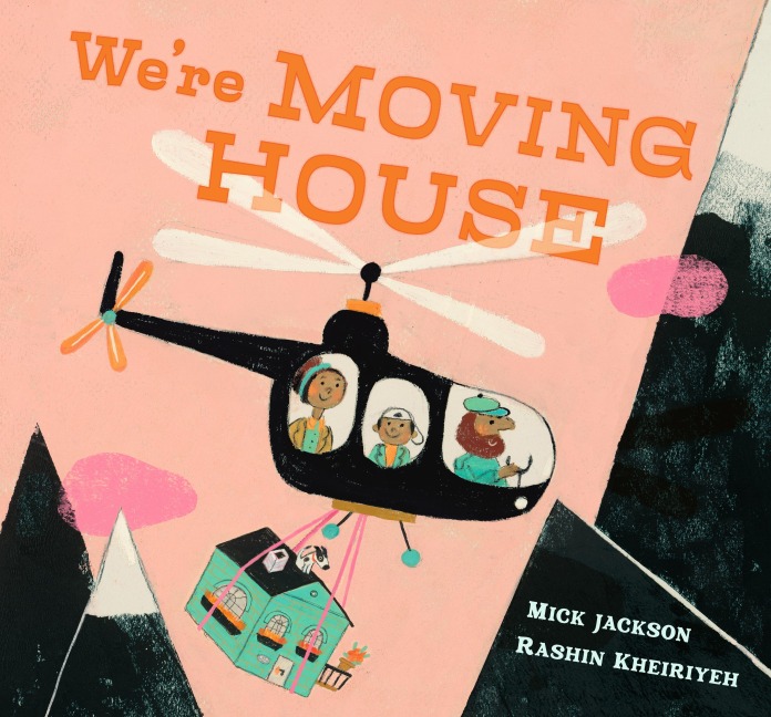 We're Moving House: A child's imagination takes flight in this book for 3, 4 and 5-year-olds by a Booker-shortlisted author and award-winning artist