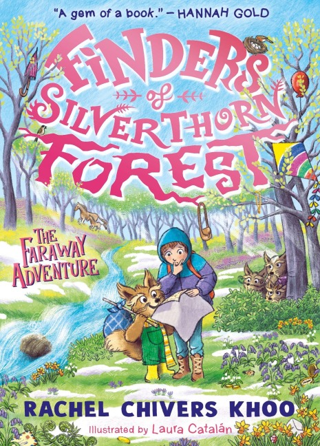 Finders of Silverthorn Forest: The Faraway Adventure: A cosy illustrated story of magical creatures, friendship and courage - for boys and girls age 7, 8, 9, 10