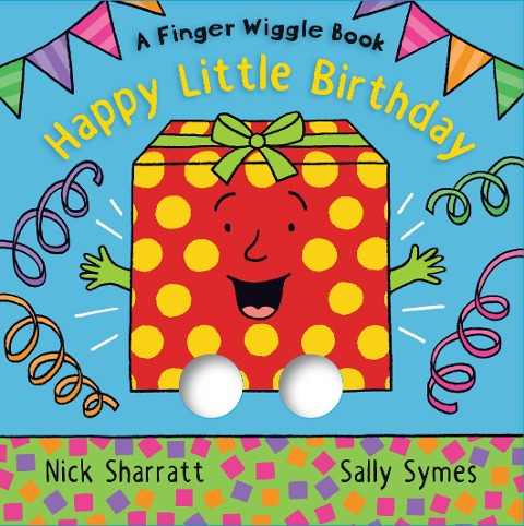 Happy Little Birthday: A Finger Wiggle Book