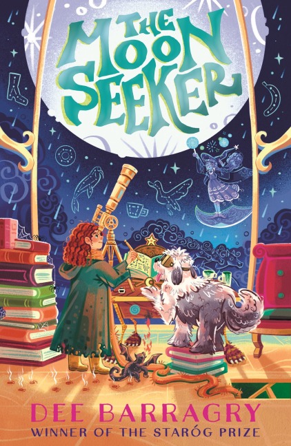 The Moon Seeker: An enchanting, funny and magical fantasy adventure that makes a perfect Christmas stocking filler for children age 9-12