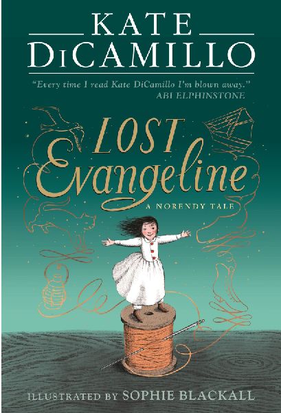 Lost Evangeline: A wise and magical story celebrating fairy tales, from the internationally bestselling author of THE TALE OF DESPEREAUX, perfect for ages 8, 9, 10, 11