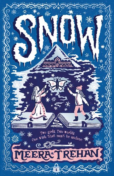 Snow: A magical winter fantasy for children age 9-12 - a fairy-tale adventure of princesses, secrets, friendship and a kingdom in peril