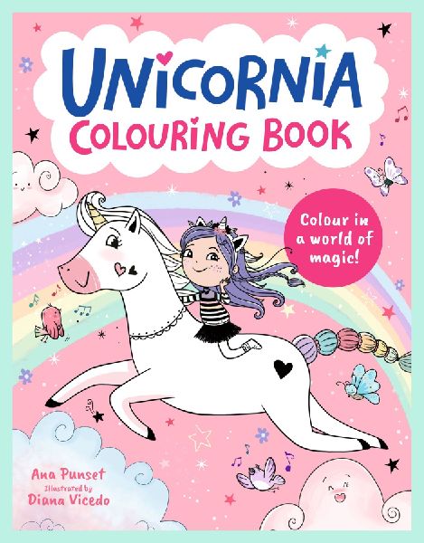 Unicornia Colouring Book: A unicorn-filled, magical colouring book for ages 5-8; a perfect gift or Easter holiday activity