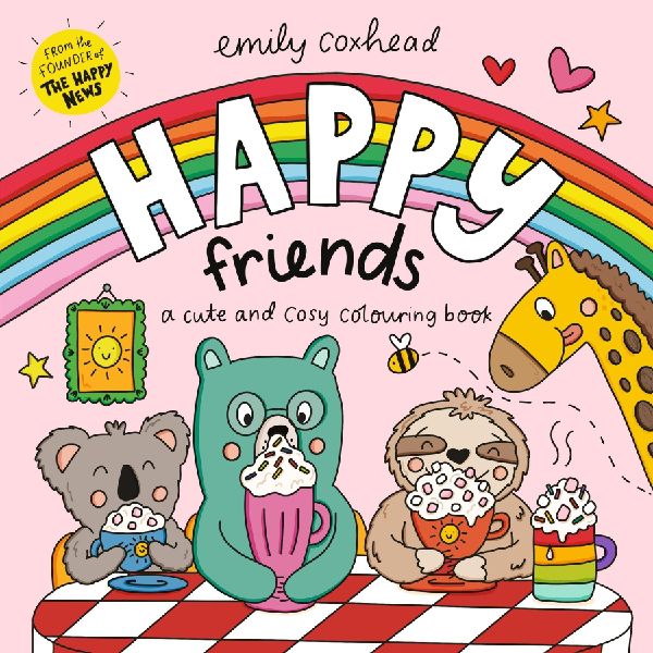 Happy Friends: A Cute and Cosy Colouring Book: Cosy colouring for kids, teens and adults, with wholesome scenes, cute animal friends, bold and easy designs perfect for relaxation