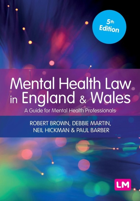 Mental Health Law in England and Wales: A Guide for Mental Health Professionals