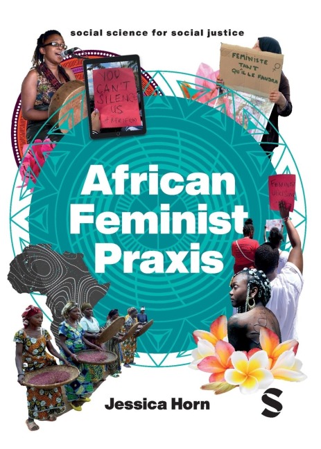 African Feminist Praxis: Cartographies of Liberatory Worldmaking