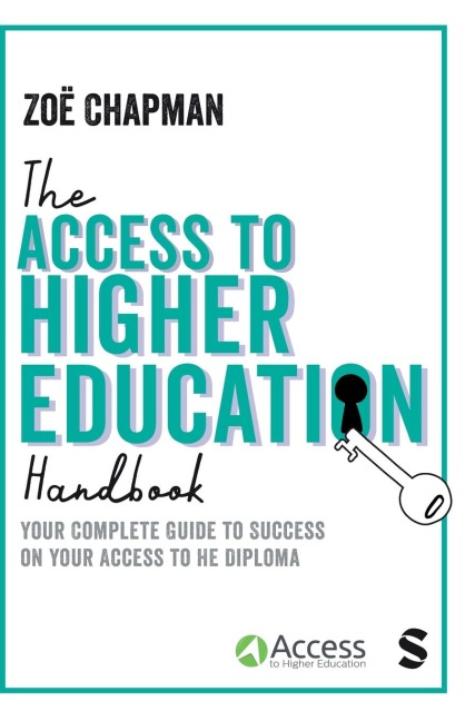 The Access to Higher Education Handbook: Your Complete Guide to Success on your Access to HE Diploma