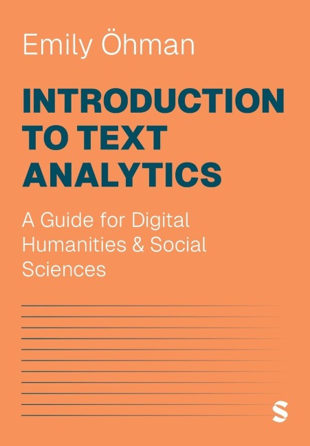 Introduction to Text Analytics: A Guide for Digital Humanities & Social Sciences
