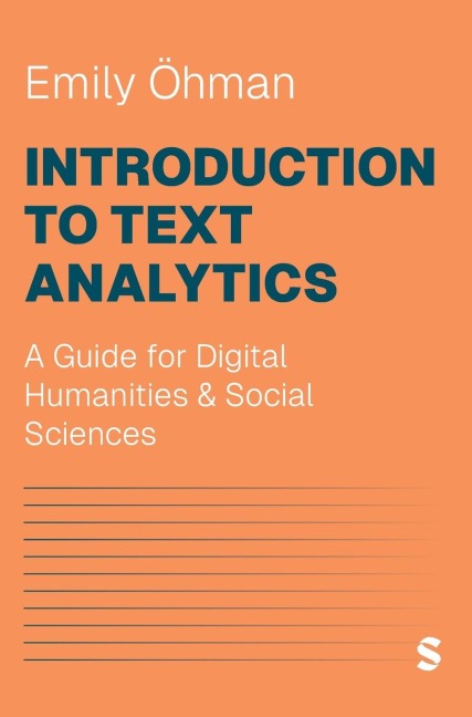 Introduction to Text Analytics: A Guide for Digital Humanities & Social Sciences